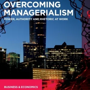 Overcoming Managerialism Overcoming Managerialism
