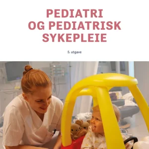 Pediatri og pediatrisk sykepleie Pediatri og pediatrisk sykepleie
