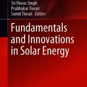 Fundamentals and Innovations in Solar Energy Fundamentals and Innovations in Solar Energy