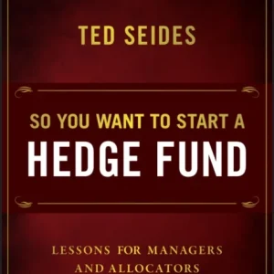 So You Want to Start a Hedge Fund So You Want to Start a Hedge Fund