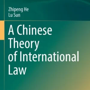 A Chinese Theory of International Law A Chinese Theory of International Law