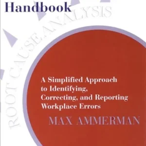The Root Cause Analysis Handbook The Root Cause Analysis Handbook