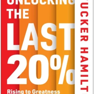 Unlocking the Last 20% Unlocking the Last 20%
