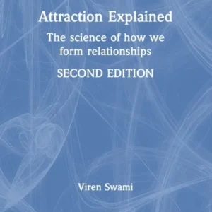 Attraction Explained Attraction Explained