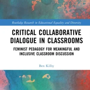 Critical Collaborative Dialogue in Classrooms Critical Collaborative Dialogue in Classrooms