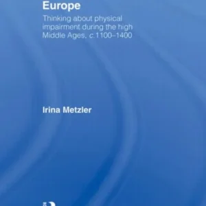Disability in Medieval Europe Disability in Medieval Europe