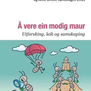 Å vere ein modig maur Å vere ein modig maur