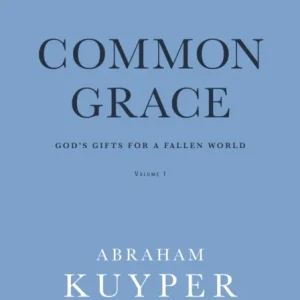 Common Grace (Volume 1) Common Grace (Volume 1)