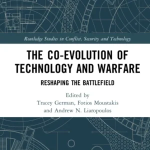 The Co-evolution of Technology and Warfare The Co-evolution of Technology and Warfare