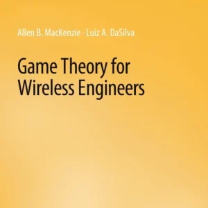 Game Theory for Wireless Engineers Game Theory for Wireless Engineers