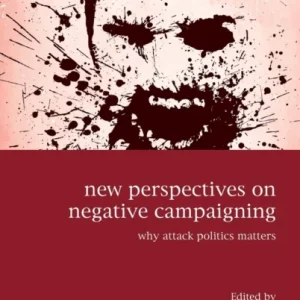New Perspectives on Negative Campaigning New Perspectives on Negative Campaigning