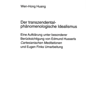 Der Transzendentalphaenomenologische Idealismus