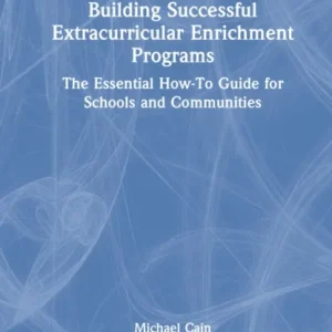 Building Successful Extracurricular Enrichment Programs Building Successful Extracurricular Enrichment Programs