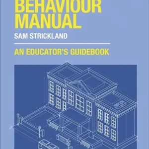 The Behaviour Manual: An Educator’s Guidebook The Behaviour Manual: An Educator’s Guidebook