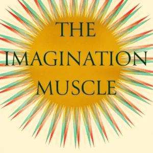The Imagination Muscle The Imagination Muscle