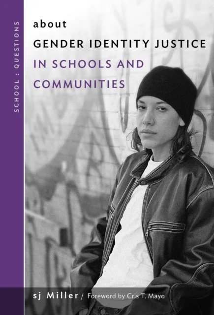 about Gender Identity Justice in Schools and Communities