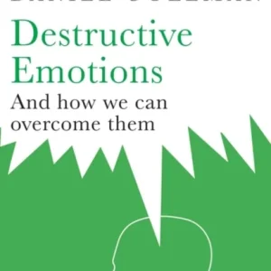 Destructive Emotions Destructive Emotions