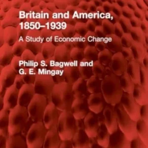 Britain and America, 1850–1939 Britain and America, 1850–1939