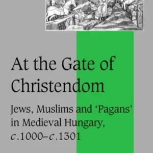At the Gate of Christendom At the Gate of Christendom
