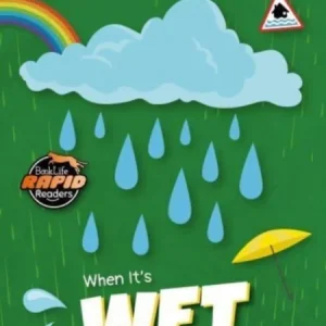 When It»s Wet When It»s Wet