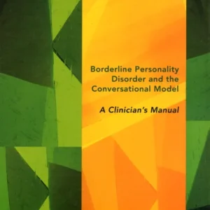 Borderline Personality Disorder and the Conversational Model Borderline Personality Disorder and the Conversational Model