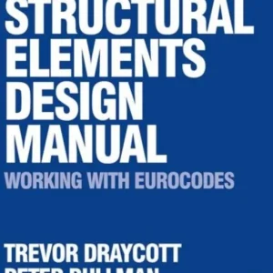Structural Elements Design Manual: Working with Eurocodes