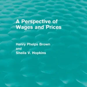A Perspective of Wages and Prices A Perspective of Wages and Prices