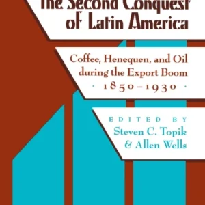 The Second Conquest of Latin America The Second Conquest of Latin America