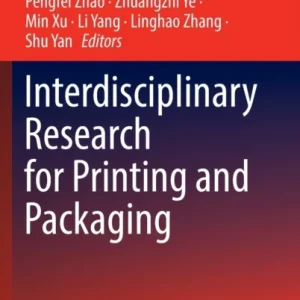 Interdisciplinary Research for Printing and Packaging