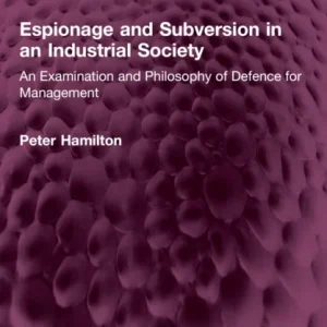 Espionage and Subversion in an Industrial Society