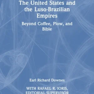 The United States and the Luso-Brazilian Empires