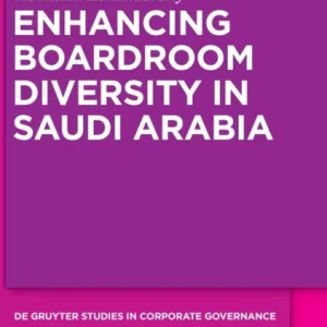 Enhancing Boardroom Diversity in Saudi Arabia Enhancing Boardroom Diversity in Saudi Arabia