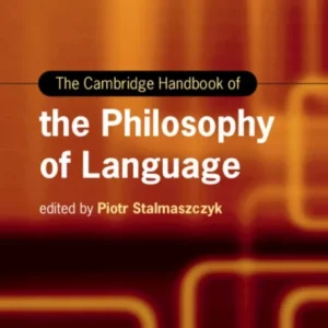 The Cambridge Handbook of the Philosophy of Language The Cambridge Handbook of the Philosophy of Language