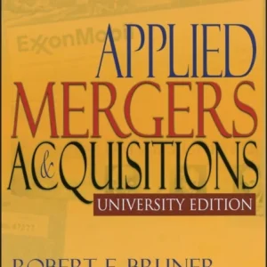Applied Mergers and Acquisitions, University Edition Applied Mergers and Acquisitions, University Edition
