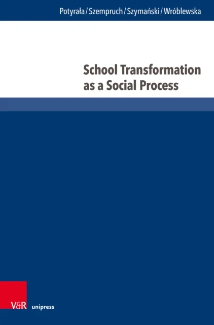 School Transformation as a Social Process