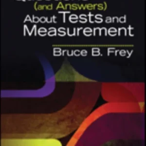 100 Questions (and Answers) About Tests and Measurement