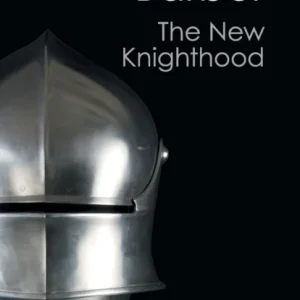The New Knighthood The New Knighthood