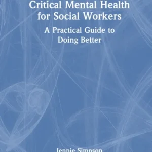 Critical Mental Health for Social Workers Critical Mental Health for Social Workers