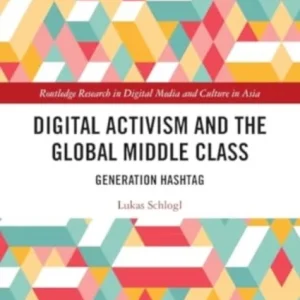 Digital Activism and the Global Middle Class