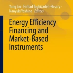 Energy Efficiency Financing and Market-Based Instruments Energy Efficiency Financing and Market-Based Instruments