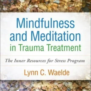 Mindfulness and Meditation in Trauma Treatment Mindfulness and Meditation in Trauma Treatment