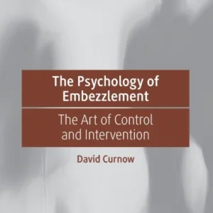The Psychology of Embezzlement