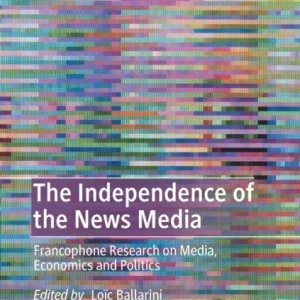 The Independence of the News Media The Independence of the News Media