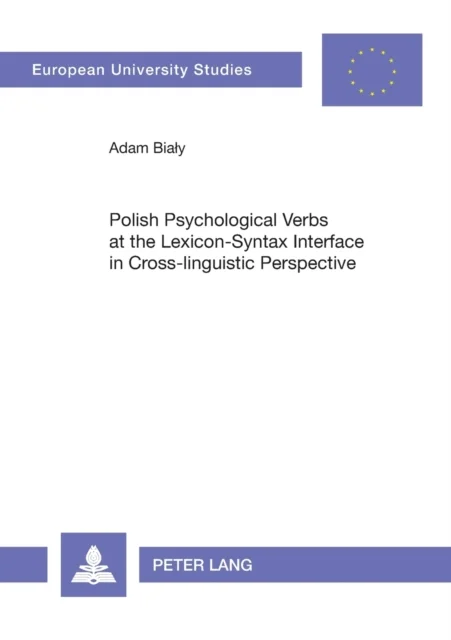 Polish Psychological Verbs at the Lexicon-Syntax Interface in Cross-linguistic Perspective