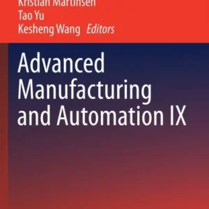 Advanced Manufacturing and Automation IX Advanced Manufacturing and Automation IX