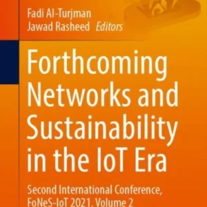 Forthcoming Networks and Sustainability in the IoT Era Forthcoming Networks and Sustainability in the IoT Era
