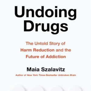 Undoing Drugs Undoing Drugs