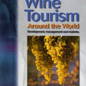 Wine Tourism Around the World Wine Tourism Around the World