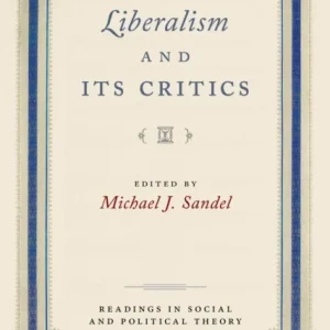 Liberalism and Its Critics Liberalism and Its Critics