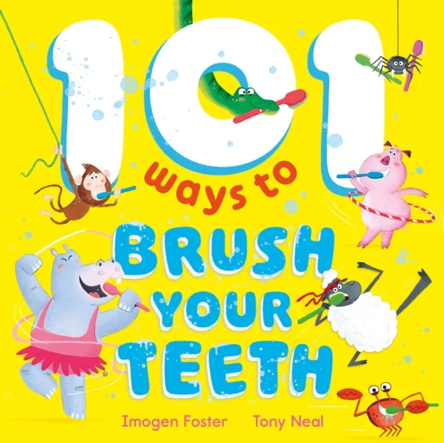 101 Ways to Brush Your Teeth 101 Ways to Brush Your Teeth